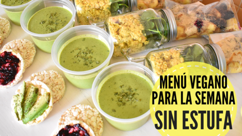 MENÚ VEGANO PARA LA SEMANA – SIN ESTUFA