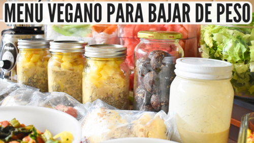 MENÚ VEGANO PARA BAJAR DE PESO