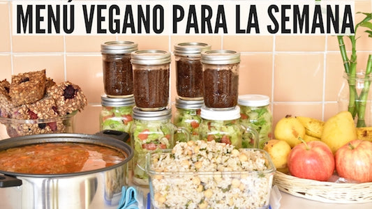 MENÚ VEGANO PARA LA SEMANA #1 – MEAL PREP
