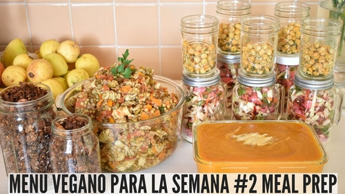 MENÚ VEGANO PARA LA SEMANA #2 – MEAL PREP