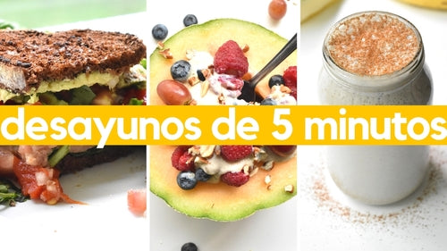 DESAYUNOS SALUDABLES EN 5 MINUTOS